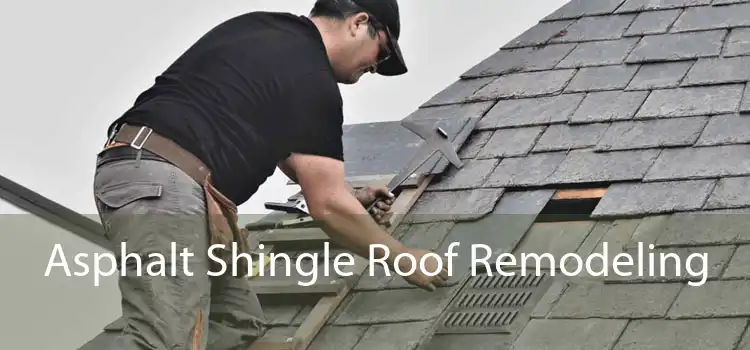 Asphalt Shingle Roof Remodeling 