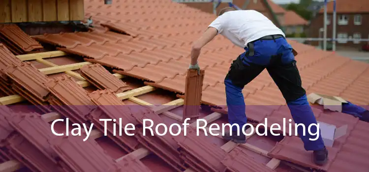 Clay Tile Roof Remodeling 