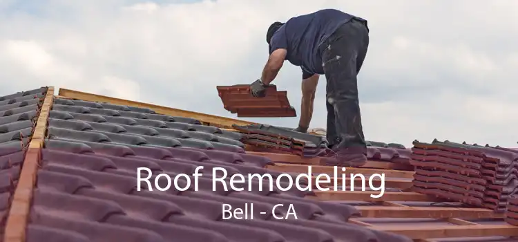 Roof Remodeling Bell - CA