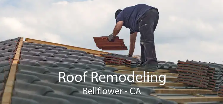 Roof Remodeling Bellflower - CA