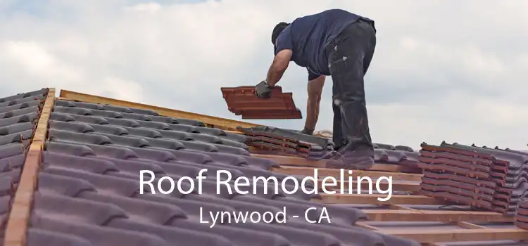 Roof Remodeling Lynwood - CA