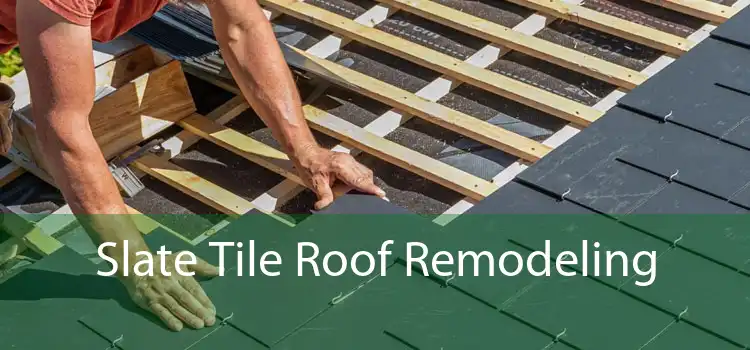Slate Tile Roof Remodeling 